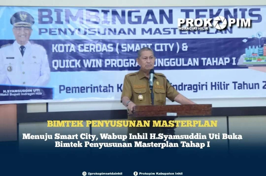Menuju Smart City, Wabup Inhil H.Syamsuddin Uti Buka Bimtek Penyusunan Masterplan Tahap I