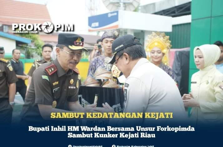 Bupati Inhil HM Wardan Bersama Unsur Forkopimda Sambut Kunker Kejati Riau
