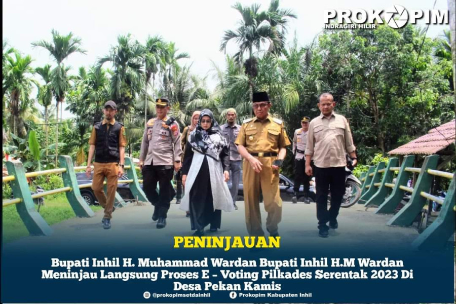 Bupati Inhil H.M Wardan Tinjau Langsung Proses E – Voting Pilkades Serentak 2023 Di Desa Pekan Kamis